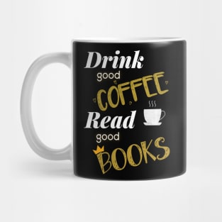 Drink Coffee Read Books Mug